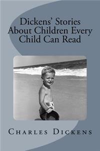 Dickens' Stories About Children Every Child Can Read