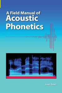 Field Manual of Acoustic Phonetics