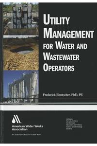 Utility Management for Water and Wastewater Operators