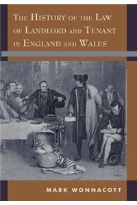 History of the Law of Landlord and Tenant in England and Wales