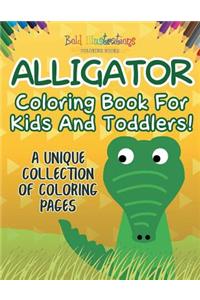 Alligator Coloring Book For Kids And Toddlers!