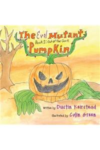 The Evil Mutant Pumpkin