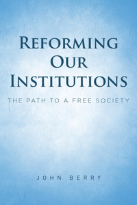 Reforming Our Institutions