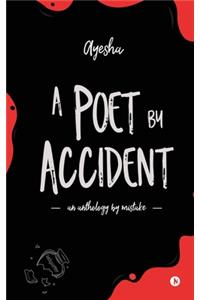 Poet by Accident