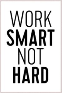 work smart not hard