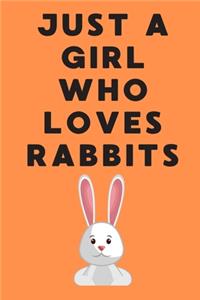 Just A Girl Who Loves Rabbits