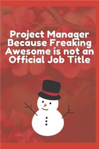 Project Manager Because Freaking Awesome is not an Official Job Title