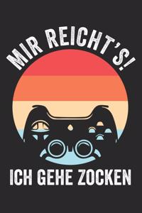 MIR REICHT'S! Ich gehe Zocken