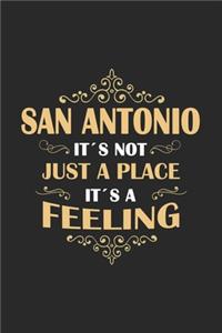 San Antonio Its not just a place its a feeling