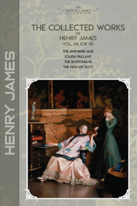 The Collected Works of Henry James, Vol. 06 (of 18)