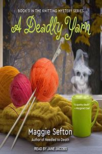Deadly Yarn Lib/E