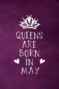 Queens Are Born In May
