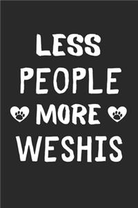 Less People More Weshis