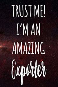 Trust Me! I'm An Amazing Exporter