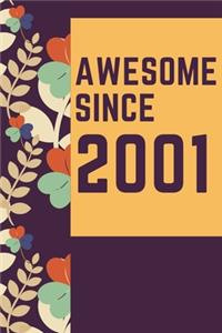Awesome Since 2001 Notebook Birthday Gift