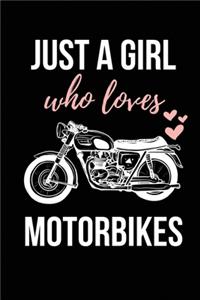 Just A Girl Who Loves Motorbikes