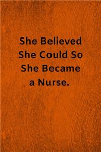 She Believed She Could So She Became a Nurse