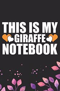 This Is My Giraffe Notebook