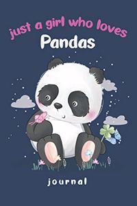 just a girl who loves pandas - Journal: Cute Pandas Notebook Gifts for Kids & Teenage Girls for Writing & Journaling