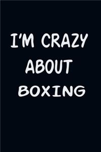 I'am CRAZY ABOUT BOXING