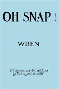Oh Snap! Wren Photographer's PhotoShoot log book & gear checklist