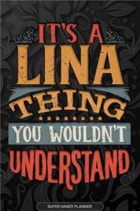 It's A Lina Thing You Wouldn't Understand