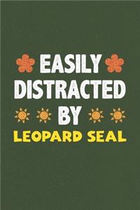 Easily Distracted By Leopard Seal