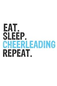 Eat Sleep Cheerleading Repeat Best Gift for Cheerleading Fans Notebook A beautiful