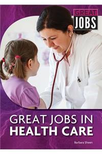 Great Jobs in Health Care