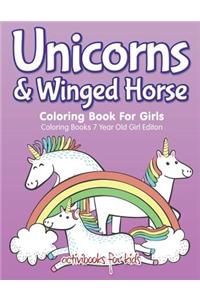 Unicorns & Winged Horse Coloring Book For Girls - Coloring Books 7 Year Old Girl Editon