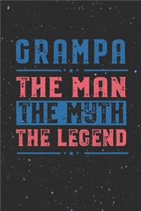 Grampa The Man The Myth The Legend: Family life Grandpa Dad Men love marriage friendship parenting wedding divorce Memory dating Journal Blank Lined Note Book Gift