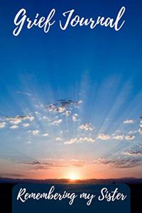 Grief Journal Remembering my Sister