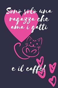 Sono solo una ragazza che ama i gatti e il caffè