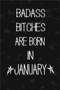 Badass Bitches Are Born In January