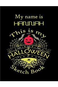 My name is HANNAH This is my HALLOWEEN Sketch Book