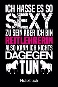 Ich hasse es so sexy zu sein aber ich bin Reitlehrerin also kann ich nichts dagegen tun