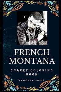 French Montana Snarky Coloring Book