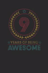 9 Years Of Being Awesome