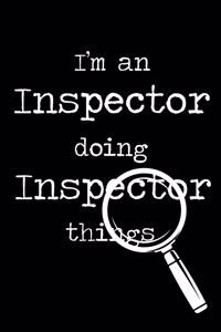 I'm An Inspector Doing Inspector Things