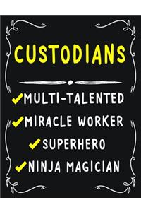 Custodians Multi-Talented Miracle Worker Superhero Ninja Magician