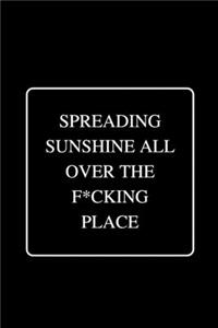 Spreading Sunshine All Over The F*cking Place