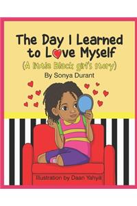 Day I Learned to Love Myself