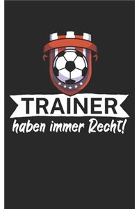 Trainer haben immer Recht