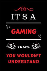 It's A Gaming Thing You Wouldn't Understand