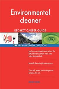 Environmental cleaner RED-HOT Career Guide; 2593 REAL Interview Questions