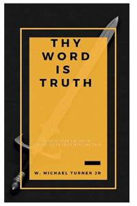 Thy Word is Truth