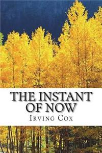 The Instant of Now