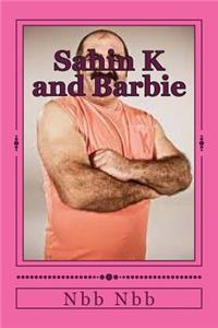 Sahin K and Barbie