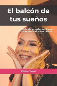 El balcón de tus sueños