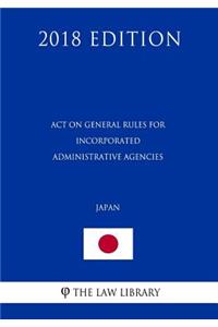 Act on General Rules for Incorporated Administrative Agencies (Japan) (2018 Edition)